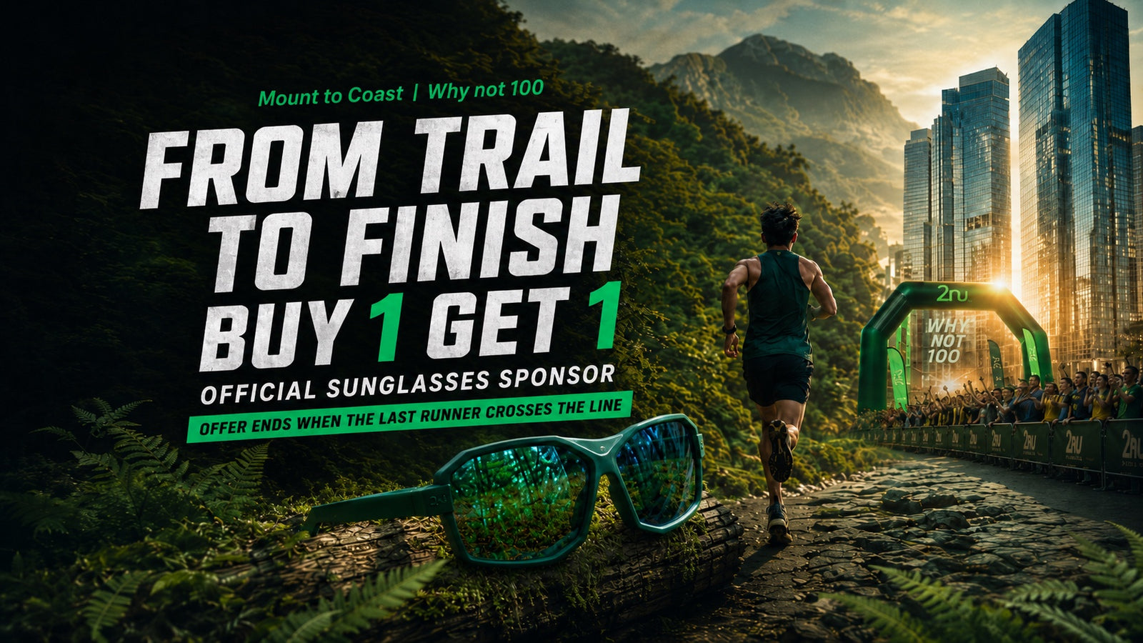 2nu Official Sunglasses Sponsor of Mount to Coast | Why not 100 Buy 1 Get 1 homepage hero